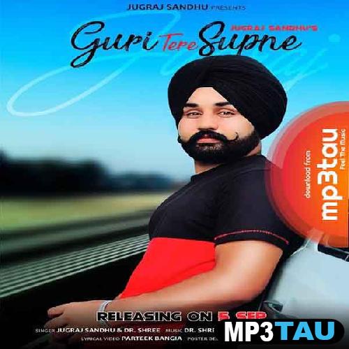Guri-Tere-Supne-Ft-Dr-Shree Jugraj Sandhu mp3 song lyrics